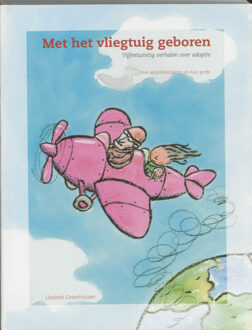 Met het vliegtuig geboren - Boek L. Groenhuijsen (9066656514)