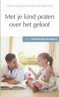 Met je kind praten over het geloof - eBook Leendert van Wezel (9462788006)