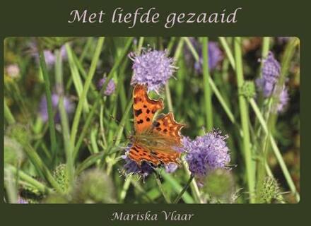 Met Liefde Gezaaid - Mariska Vlaar