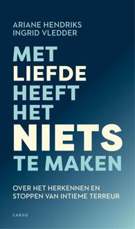 Met liefde heeft het niets te maken -  Ariane Hendriks, Ingrid Vledder (ISBN: 9789403137162)