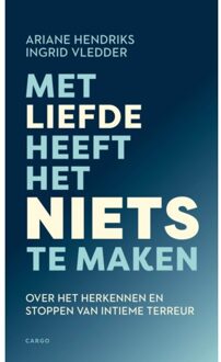 Met Liefde Heeft Het Niets Te Maken - Ariane Hendriks