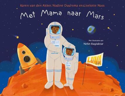 Met Mama naar Mars -  Karen van den Akker (ISBN: 9789090382463)