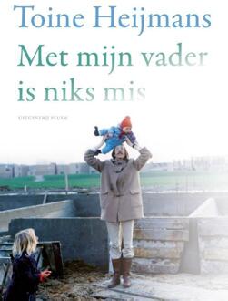 Met mijn vader is niks mis -  Toine Heijmans (ISBN: 9789493420724)