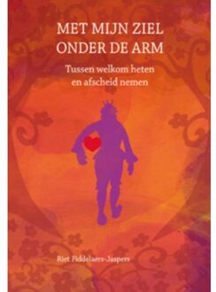 Met mijn ziel onder de arm - Boek Riet Fiddelaers-Jaspers (9077179003)