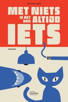 Met niets is het ook altijd iets -  Bie van Laer (ISBN: 9789022342459)