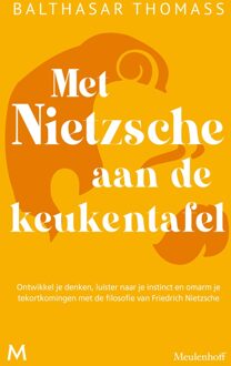Met Nietzsche aan de keukentafel - Balthasar Thomass - ebook