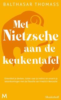 Met Nietzsche Aan De Keukentafel - Balthasar Thomass