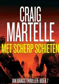Met scherp schieten -  Craig Martelle (ISBN: 9789403848105)