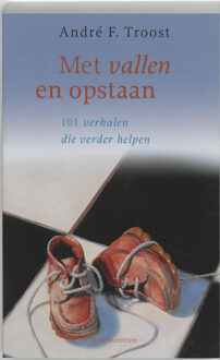 Met vallen en opstaan pastoraat - Boek André F. Troost (9023921372)