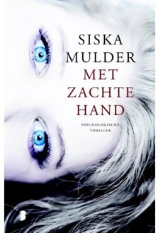 Met zachte hand - Boek Siska Mulder (9022571009)
