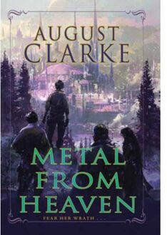 Metal From Heaven - august clarke