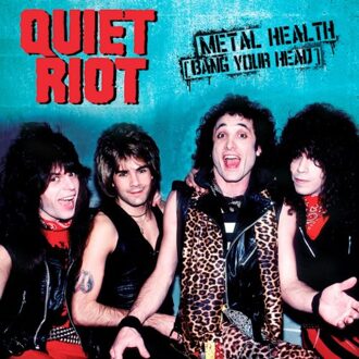 Metal Health (Bang Your Head) - Quiet Riot