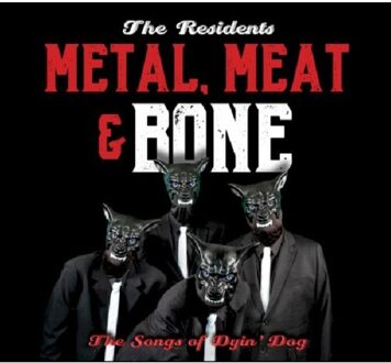 Metal, Meat & Bone: The Songs Of Dyin' Dog