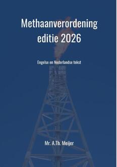 Methaanverordening - editie 2026 -  A.Th. Mr. Meijer (ISBN: 9789465332864)