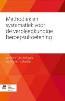 Methodiek en systematiek voor de verpleegkundige beroepsuitoefening - Boek Helen I. de Graaf- Waar (9036808472)