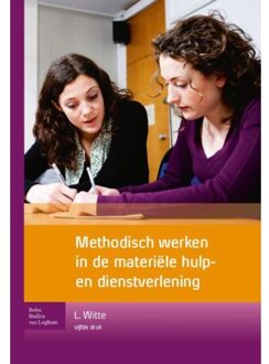 Methodisch werken in de materiële hulp- en dienstverlening - Boek Leo Witte (9031384526)