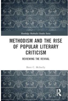 Methodism And The Rise Of Popular Literary Criticism - Routledge Methodist Studies Series - Brett McInelly