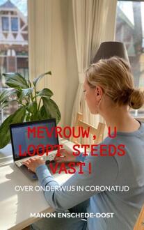 Mevrouw, u loopt steeds vast