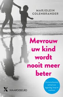 Mevrouw uw kind wordt nooit meer beter - eBook Marjolein Colenbrander (9401608679)