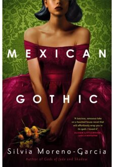 Mexican Gothic - Silvia Moreno-Garcia