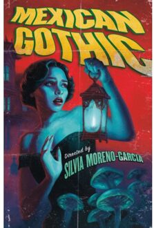 Mexican Gothic - Silvia Moreno-Garcia