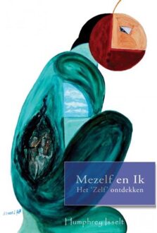 Mezelf en ik - Boek Humphrey Isselt (9402163069)