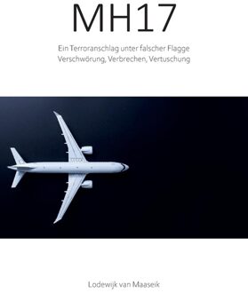 MH17 Ein Terroranschlag unter falscher Flagge - Ludwig von Maaseik - ebook