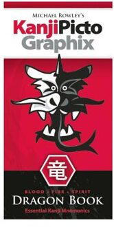 Michael Rowley's Kanjipictographix Dragon Book - Michael Rowley