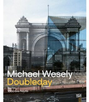 Michael Wesely: Doubleday (Bilingual Edition) - Ludger Derenthal