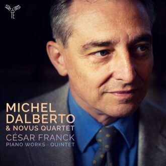 Michel Dalberto Novus Quartet - Cesar Franck Piano Works Quintet