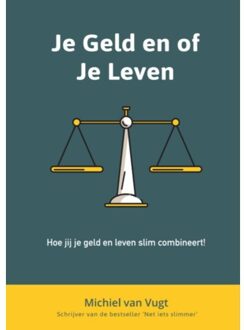 Michiel Van Vugt Je Geld En Of Je Leven