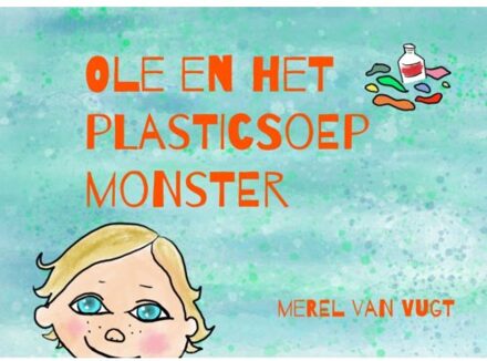 Michiel Van Vugt Ole En Het Plasticsoepmonster