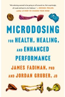 Microdosing For Health, Healing, And Enhanced Performance - PhD James Fadiman