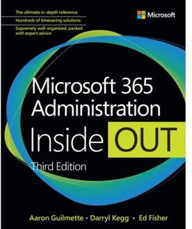 Microsoft 365 Administration Inside Out - Inside Out - Aaron Guilmette