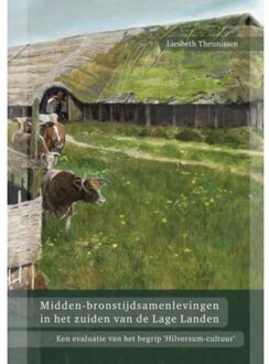 Midden-bronstijdsamenlevingen in het zuiden van de Lage Landen - Boek E.M. Theunissen (9088900175)