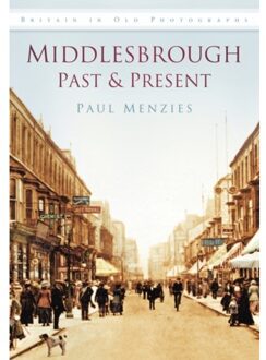 Middlesbrough Past And Present - Paul Menzies