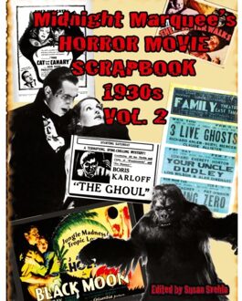 Midnight Marquee's Horror Movie Scrapbook 1930s Vol. 2 - Midnight Marquee's Horror Movie Scrapbook