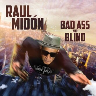 Midon Raul - Bad Ass And Blind