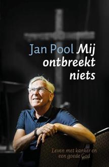 Mij ontbreekt niets -  Jan Pool (ISBN: 9789043544214)