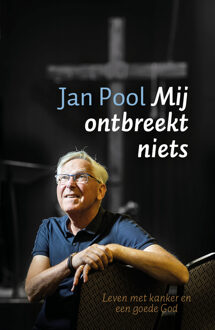 Mij ontbreekt niets -  Jan Pool (ISBN: 9789043544221)