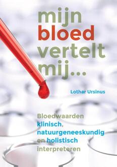 Mijn bloed vertelt mij... - Boek Lothar Ursinus (9460151566)