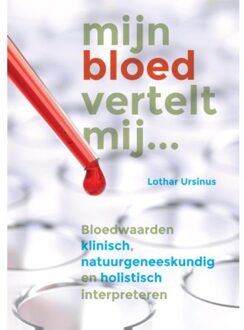Mijn bloed vertelt mij... - Boek Lothar Ursinus (9460151566)