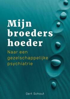 Mijn broeders hoeder -  Gert Schout (ISBN: 9789085604280)
