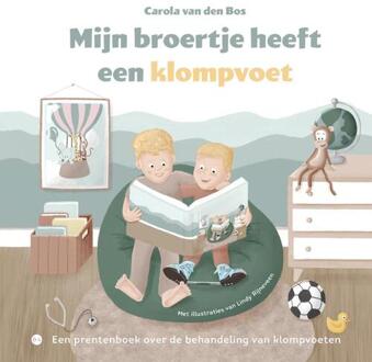 Mijn broertje heeft een klompvoet -  Carola van den Bos (ISBN: 9789465282206)