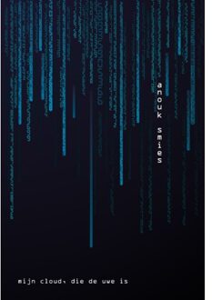 Mijn Cloud, Die De Uwe Is - Anouk Smies