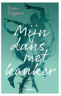 Mijn dans met kanker -  Peter Doppen (ISBN: 9789493343399)