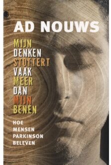Mijn denken stottert vaak meer dan mijn benen - Boek Ad Nouws (9491549863)