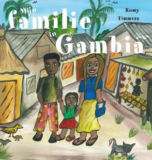 Mijn familie in Gambia -  Romy Timmers (ISBN: 9789465095325)