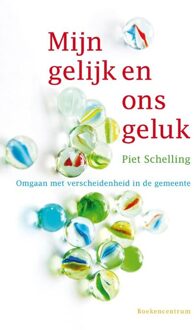 Mijn gelijk en ons geluk - eBook Piet Schelling (9023929047)