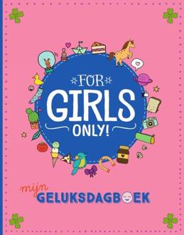 Mijn Geluksdagboek - For Girls Only! - Ruthje Goethals